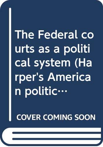 Book The Federal courts as a political system (Harper's American political behavior series) free