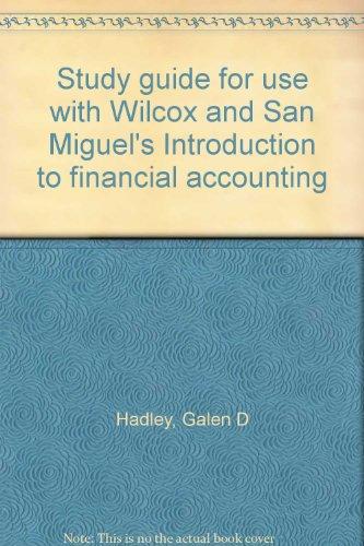 Book Study guide for use with Wilcox and San Miguel's Introduction to financial accounting free