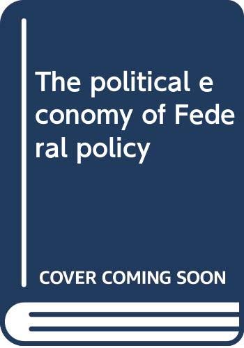 Book The Political Economy Of Federal Policy free