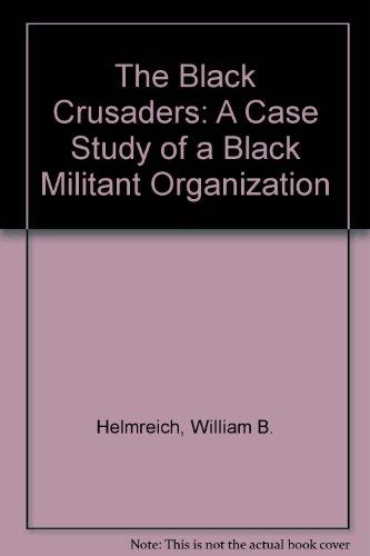 Book The Black Crusaders: A Case Study of a Black Militant Organization free