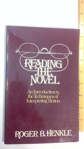 Book Reading the Novel: An Introduction to the Techniques of Interpreting Fiction free