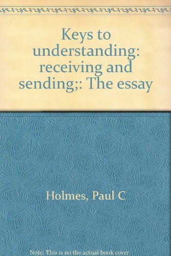 Book Keys To Understanding: Receiving And Sending;: The Essay free
