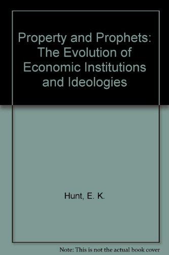 Book Property and Prophets: The Evolution of Economic Institutions and Ideologies free