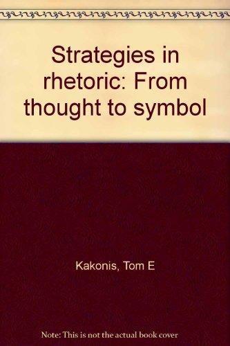 Book Strategies In Rhetoric: From Thought To Symbol free