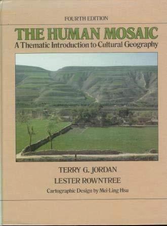 Book The Human Mosaic: A Thematic Introduction to Cultural Geography free