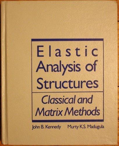 Book Elastic Analysis of Structures: Classical and Matrix Methods free