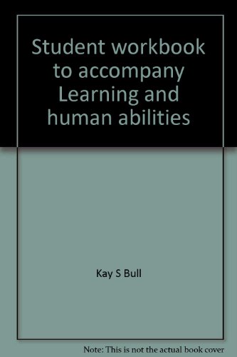 Book Student Workbook To Accompany Learning And Human Abilities: Educational Psychology, 4th Ed. : An Aid For Independent Student Study free