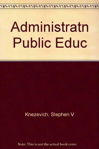Book Administration Of Public Education: A Sourcebook For The Leadership And Management Of Educational Institutions free