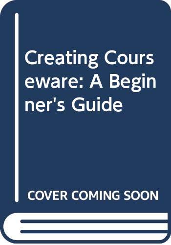 Book Creating Courseware: A Beginner's Guide free