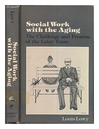 Book Social work with the aging: The challenge and promise of the later years (Harper series in social work) free