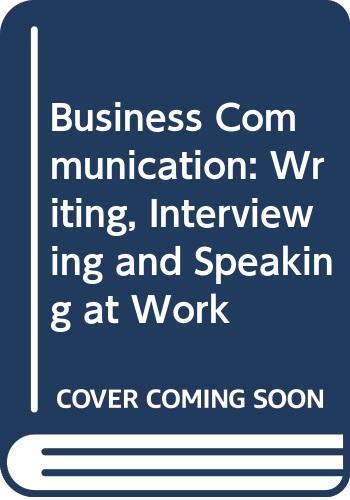 Book Business Communication: Writing, Interviewing and Speaking at Work free