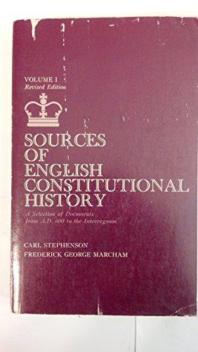 Book Sources of English Constitutional History: A Selection of Documents from A.D. 600 to the Interregnum free