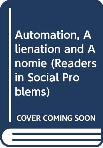 Book Automation, Alienation and Anomie (Readers in Social Problems) free