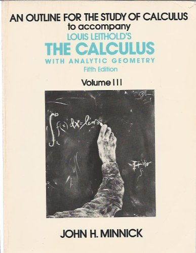 Book An Outline For The Study of Calculus to Accompany Louis Leithold's The Calculus - Vol 3 free