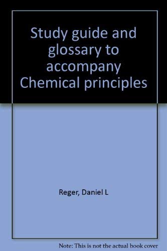 Book Study Guide And Glossary To Accompany Chemical Principles free