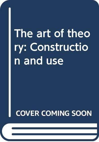 Book The art of theory: Construction and use free