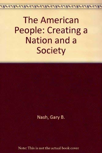Book The American People: Creating a Nation and a Society free