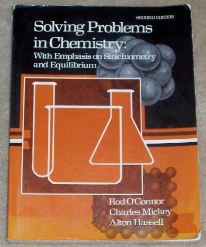 Book SOLVING PROBLEMS IN CHEMISTRY ~ with emphasis on Stoichiometry & Equilibrium & Applications in Agriculture, Marine, Biological, Medical & Environmental Sciences & Industrial Chemistry free