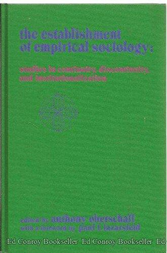 Book The Establishment Of Empirical Sociology;: Studies In Continuity, Discontinuity, And Institutionalization free