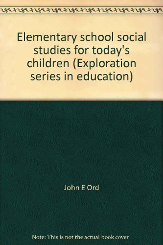 Book Elementary school social studies for today's children (Exploration series in education) free