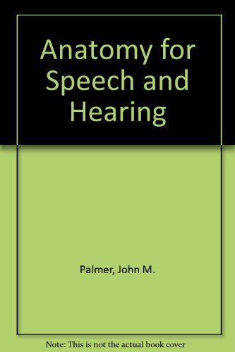 Book Anatomy For Speech And Hearing free
