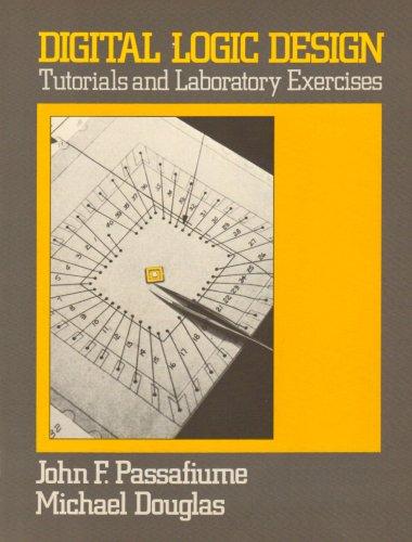 Book Digital Logic Design: Tutorials and Laboratory Exercises free