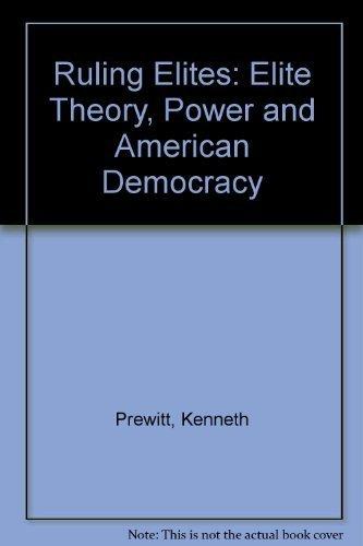 Book The Ruling Elites: Elite Theory, Power, And American Democracy free