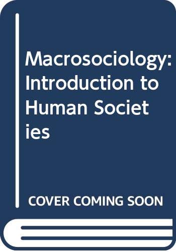 Book Macrosociology: An Introduction To Human Societies free
