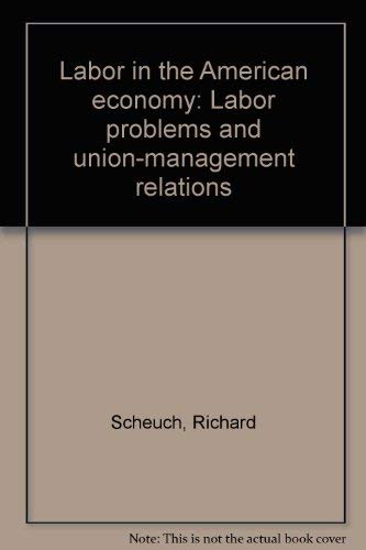 Book Labor in the American Economy: Labor Problems and Union-Management Relations free