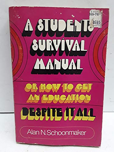 Book A Students' Survival Manual: Or, How to Get an Education Despite It All free