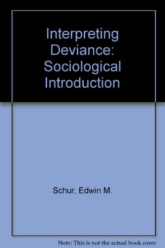 Book Interpreting Deviance: A Sociological Introduction free