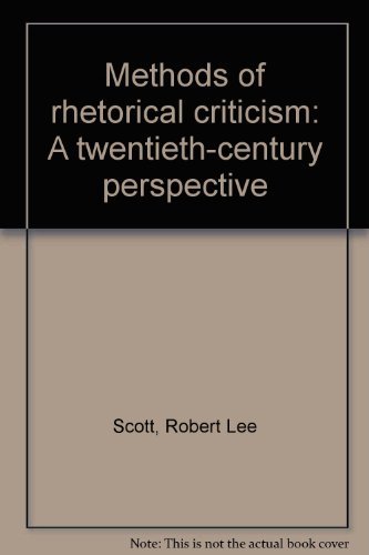Book Methods of rhetorical criticism: A twentieth-century perspective free