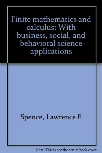 Book Finite mathematics and calculus: With business, social, and behavioral science applications free
