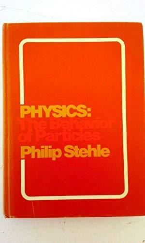 Book Physics: The Behavior Of Particles (harper's Physics Series) free