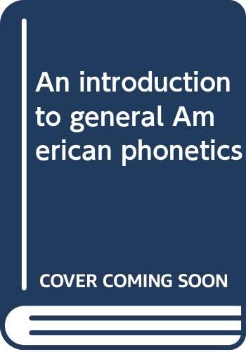 Book An introduction to general American phonetics free