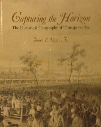 Book Capturing the Horizon: The Historical Geography of Transportation free