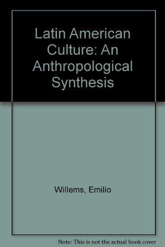 Book Latin American Culture: An Anthropological Synthesis free