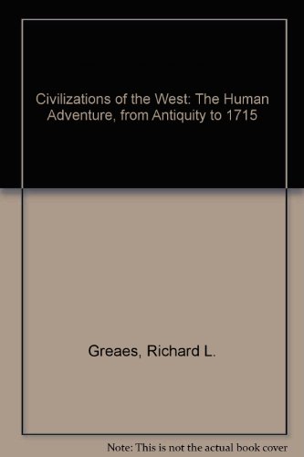 Book Civilizations of the West: The Human Adventure, from Antiquity to 1715 free
