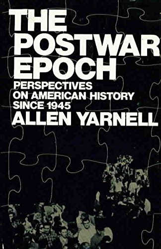 Book The postwar epoch: perspectives on American history since 1945 free
