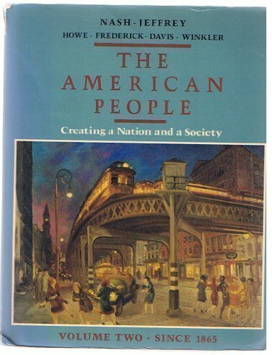 Book American People: Since 1865 V. 2: Creating A Nation And A Society free