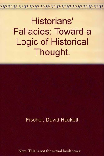 Book Historians' Fallacies: Toward A Logic Of Historical Thought. free