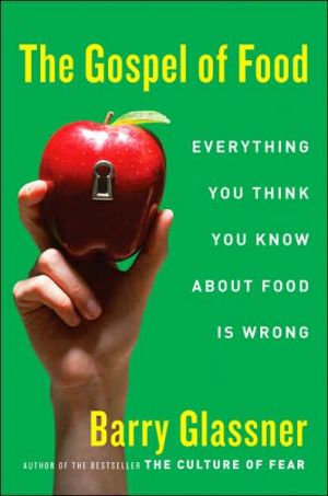 Book The Gospel of Food: Everything You Think You Know About Food Is Wrong free