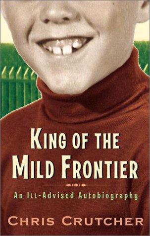 Book King of the Mild Frontier: An Ill-Advised Autobiography free
