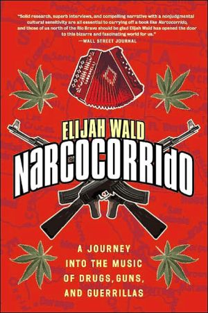 Book Narcocorrido: A Journey into the Music of Drugs, Guns, and Guerrillas free