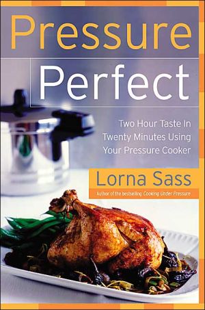 Book Pressure Perfect: Two Hour Taste in Twenty Minutes Using Your Pressure Cooker free
