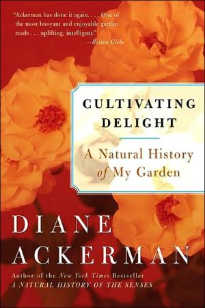 Book Cultivating Delight: A Natural History of My Garden free