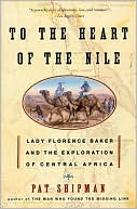 Book To the Heart of the Nile: Lady Florence Baker and the Exploration of Central Africa free