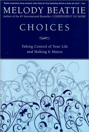 Book Choices: Taking Control of Your Life and Making It Matter free