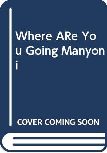 Book Where Are You Going Manyoni free