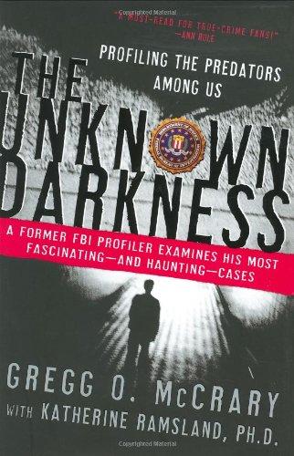 Book The Unknown Darkness: Profiling the Predators Among Us free